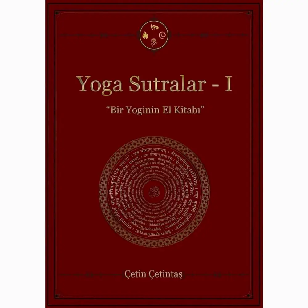 Yoga Sutralar - I "Bir Yoginin El Kitabı" Çetin Çetintaş