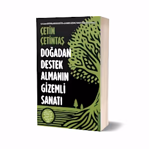 Doğadan Destek Almanın Gizemli Sanatı